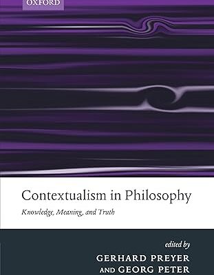 خرید و دانلود نسخه کامل کتاب Contextualism in Philosophy: Knowledge, Meaning, and Truth – Pdf