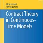 خرید و دانلود نسخه کامل کتاب Contract Theory in Continuous-Time Models (Springer Finance) (2013th Edition) –  PDF