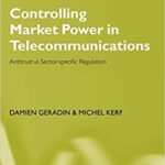 خرید و دانلود نسخه کامل کتاب Controlling Market Power in Telecommunications:  Antitrust vs. Sector-Specific Regulation