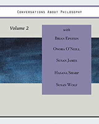 خرید و دانلود نسخه کامل کتاب Conversations About Philosophy, Volume 2 (Ideas Roadshow Collections) – + pdf