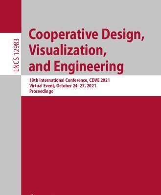 خرید و دانلود نسخه کامل کتاب Cooperative Design, Visualization, and Engineering 18th International Conference, CDVE 2021 Virtual Event, October 24–27, 2021 Proceedings