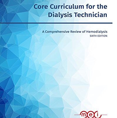 خرید و دانلود نسخه کامل کتاب Core Curriculum for the Dialysis Technician: A Comprehensive Review of Hemodialysis – + pdf