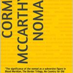 خرید و دانلود نسخه کامل کتاب Cormac McCarthy’s Nomads: “The significance of the nomad as a subversive figure in Blood Meridian, The Border Trilogy, No Country for Old Men, and The Road” –  +  Pdf
