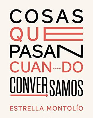 خرید و دانلود نسخه کامل کتاب Cosas que pasan cuando conversamos (Spanish Edition) –  +  pdf