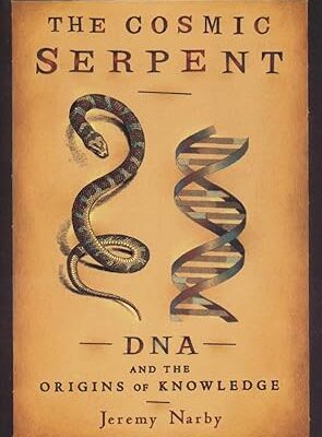 خرید و دانلود نسخه کامل کتاب Cosmic Serpent: DNA and the Origins of Knowledge –  Pdf
