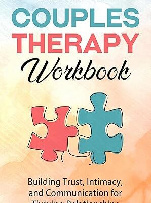 خرید و دانلود نسخه کامل کتاب Couples Therapy Workbook: Building Trust, Intimacy, and Communication for Thriving Relationships –  +  Pdf