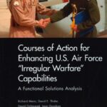 خرید و دانلود نسخه کامل کتاب Courses of Action for Enhancing U.S. Air Force Irregular Warfare Capabilities: A Functional Solutions Analysis –  PDF