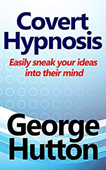 خرید و دانلود نسخه کامل کتاب Covert Hypnosis: Easily Sneak Your Ideas Into Their Mind