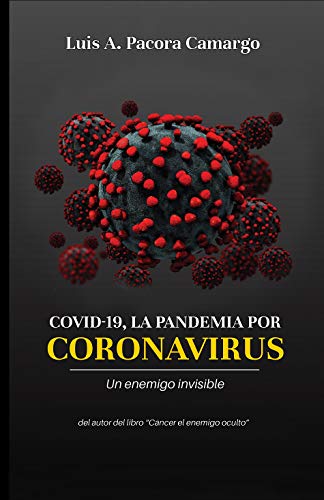 خرید و دانلود نسخه کامل کتاب COVID 19, LA PANDEMIA POR CORONAVIRUS: Enfrentando a un enemigo invisible (Spanish Edition – + pdf_68444b14cb428.jpeg خرید و دانلود نسخه کامل کتاب COVID 19, LA PANDEMIA POR CORONAVIRUS: Enfrentando a un enemigo invisible (Spanish Edition – + pdf