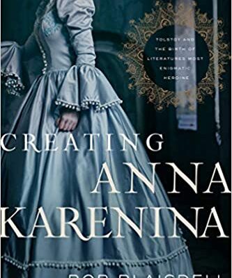 خرید و دانلود نسخه کامل کتاب Creating Anna Karenina: Tolstoy and the Birth of Literature’s Most Enigmatic Heroine – + Pdf