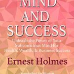 خرید و دانلود نسخه کامل کتاب Creative Mind and Success: Unleash the Power of Your Subconscious Mind for Health, Wealth, & Business Success –  +  pdf