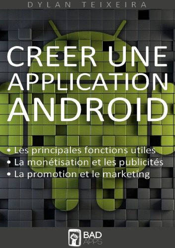 خرید و دانلود نسخه کامل کتاب Créer une application Android: Les fonctions principales et inédites, la monétisation, la promotion et le marketing._685d8ce395f90.jpeg خرید و دانلود نسخه کامل کتاب Créer une application Android: Les fonctions principales et inédites, la monétisation, la promotion et le marketing.