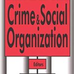 خرید و دانلود نسخه کامل کتاب Crime and Social Organization (Advances in Criminological Theory)