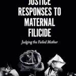 خرید و دانلود نسخه کامل کتاب Criminal Justice Responses to Maternal Filicide: Judging the Failed Mother  –  PDF