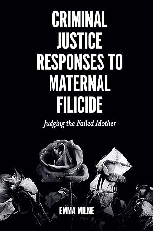خرید و دانلود نسخه کامل کتاب Criminal Justice Responses to Maternal Filicide: Judging the Failed Mother – PDF_683b6bd233a44.jpeg خرید و دانلود نسخه کامل کتاب Criminal Justice Responses to Maternal Filicide: Judging the Failed Mother – PDF