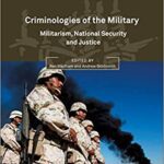 خرید و دانلود نسخه کامل کتاب Criminologies of the Military Militarism, National Security and Justice (O&ntilde;ati International Series in Law and Society)