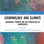خرید و دانلود نسخه کامل کتاب Criminology and Climate: Insurance, Finance and the Regulation of Harmscapes –  Pdf