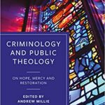 خرید و دانلود نسخه کامل کتاب Criminology and Public Theology:  On Hope, Mercy and Restoration[2020] –  PDF