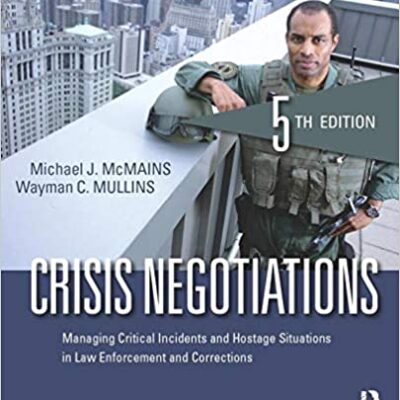 خرید و دانلود نسخه کامل کتاب Crisis Negotiations: Managing Critical Incidents and Hostage Situations in Law Enforcement and Corrections (5th Edition) –  Pdf