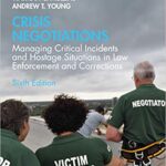 خرید و دانلود نسخه کامل کتاب Crisis Negotiations: Managing Critical Incidents and Hostage Situations in Law Enforcement and Corrections (6th Edition) –  Pdf