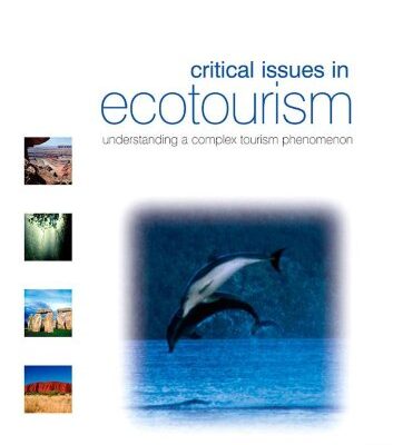 خرید و دانلود نسخه کامل کتاب Critical Issues in Ecotourism: understanding a complex tourism phenomenon –  PDF