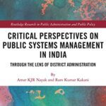 خرید و دانلود نسخه کامل کتاب Critical Perspectives on Public Systems Management in India: Through the Lens of District Administration (Routledge Research in Public Administration and Public Policy) –  PDF