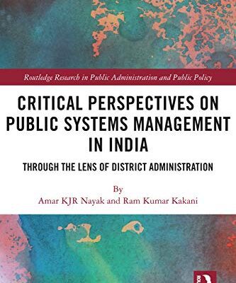 خرید و دانلود نسخه کامل کتاب Critical Perspectives on Public Systems Management in India: Through the Lens of District Administration (Routledge Research in Public Administration and Public Policy) –  PDF