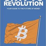 خرید و دانلود نسخه کامل کتاب Crypto Revolution: YOUR GUIDE TO THE FUTURE OF MONEY –  +  pdf
