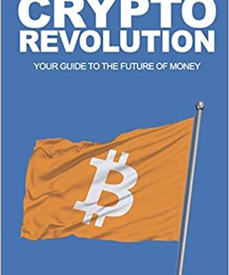 خرید و دانلود نسخه کامل کتاب Crypto Revolution: YOUR GUIDE TO THE FUTURE OF MONEY – + pdf