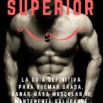 خرید و دانلود نسخه کامل کتاب Cuerpo Superior: La guía definitiva para quemar grasa, ganar masa muscular, y mantenerte saludable (Spanish Edition) –  +  Pdf