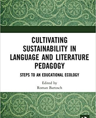 خرید و دانلود نسخه کامل کتاب Cultivating Sustainability in Language and Literature Pedagogy: Steps to an Educational Ecology –  PDF