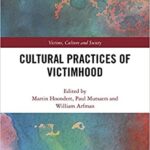 خرید و دانلود نسخه کامل کتاب Cultural Practices of Victimhood (Victims, Culture and Society) –  PDF