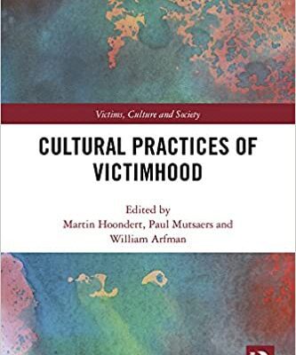 خرید و دانلود نسخه کامل کتاب Cultural Practices of Victimhood (Victims, Culture and Society) –  PDF