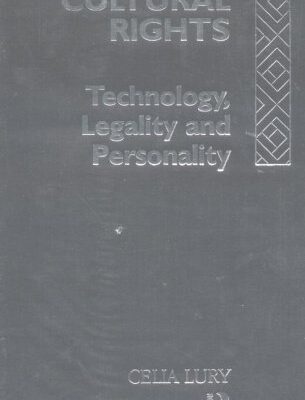 خرید و دانلود نسخه کامل کتاب Cultural Rights: Technology, Legality and Personality (International Library of Sociology) –  PDF