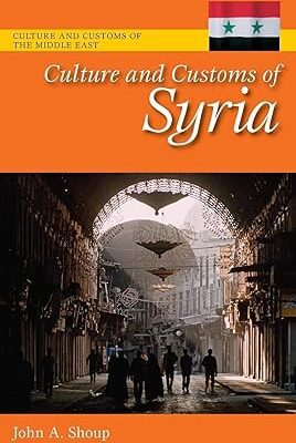 خرید و دانلود نسخه کامل کتاب Culture and Customs of Syria –  Pdf