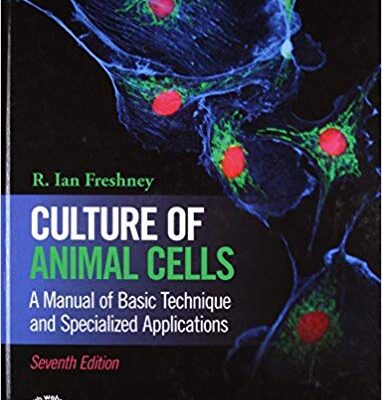 خرید و دانلود نسخه کامل کتاب Culture of Animal Cells: A Manual of Basic Technique and Specialized Applications (7th Edition) – Pdf