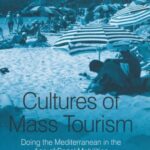 خرید و دانلود نسخه کامل کتاب Cultures of Mass Tourism –  PDF