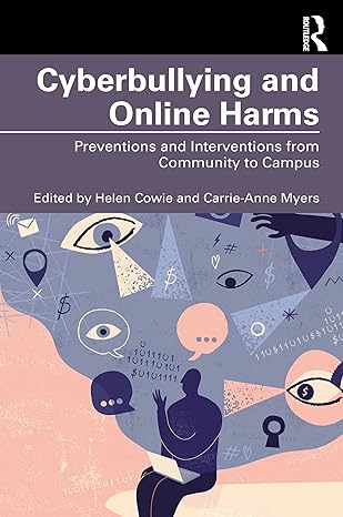 خرید و دانلود نسخه کامل کتاب Cyberbullying and Online Harms: Preventions and Interventions from Community to Campus – PDF_683e26528dae3.jpeg خرید و دانلود نسخه کامل کتاب Cyberbullying and Online Harms: Preventions and Interventions from Community to Campus – PDF