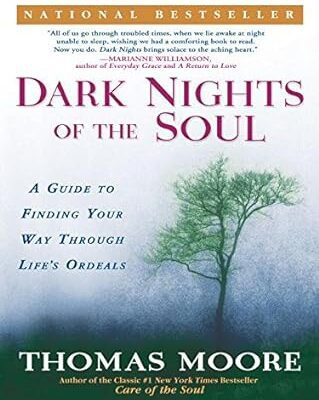خرید و دانلود نسخه کامل کتاب Dark Nights of the Soul: A Guide to Finding Your Way Through Life’s Ordeals –  +  Pdf