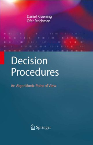 خرید و دانلود نسخه کامل کتاب Decision Procedures: An Algorithmic Point of View_68613b8eae349.jpeg خرید و دانلود نسخه کامل کتاب Decision Procedures: An Algorithmic Point of View
