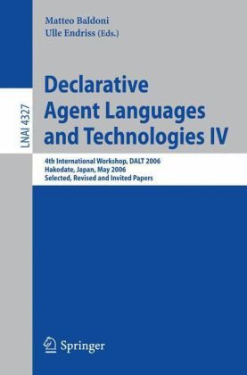 خرید و دانلود نسخه کامل کتاب Declarative Agent Languages and Technologies IV: 4th International Workshop, Dalt 2006, Hakodate, Japan, May 8, 2006: Selected, Revised and Invited Papers – PDF_683e706b41be4.jpeg خرید و دانلود نسخه کامل کتاب Declarative Agent Languages and Technologies IV: 4th International Workshop, Dalt 2006, Hakodate, Japan, May 8, 2006: Selected, Revised and Invited Papers – PDF