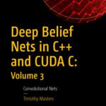 خرید و دانلود نسخه کامل کتاب Deep belief nets in C++ and CUDA C: Volume 3, Convolutional nets