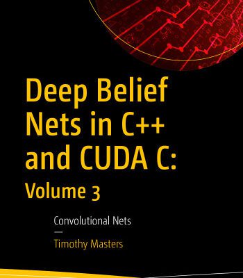 خرید و دانلود نسخه کامل کتاب Deep belief nets in C++ and CUDA C: Volume 3, Convolutional nets