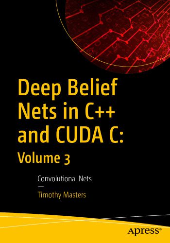 خرید و دانلود نسخه کامل کتاب Deep belief nets in C++ and CUDA C: Volume 3, Convolutional nets_6861614d3064b.jpeg خرید و دانلود نسخه کامل کتاب Deep belief nets in C++ and CUDA C: Volume 3, Convolutional nets