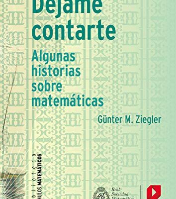 خرید و دانلود نسخه کامل کتاب Déjame contarte: Algunas historias sobre matemáticas (Estímulos Matemáticos nº 9) (Spanish Edition) – + pdf