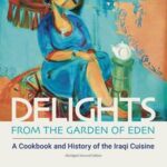 خرید و دانلود نسخه کامل کتاب Delights from the Garden of Eden: A Cookbook and History of the Iraqi Cuisine (2nd Edition; Abridged Edition) (UK Edition) –  Pdf