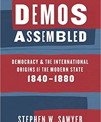 خرید و دانلود نسخه کامل کتاب Demos Assembled:  Demacy and the International Origins of the Modern State, 1840–1880[2018] –  PDF