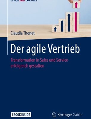 خرید و دانلود نسخه کامل کتاب Der agile Vertrieb: Transformation in Sales und Service erfolgreich gestalten –  Pdf