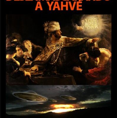 خرید و دانلود نسخه کامل کتاب DESENMASCARANDO A YAHVE (Spanish Edition) –  +  PDF
