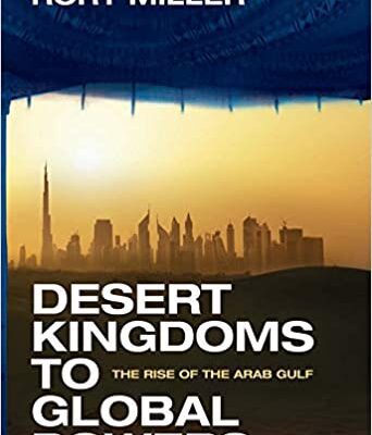 خرید و دانلود نسخه کامل کتاب Desert Kingdoms to Global Powers: The Rise of the Arab Gulf –  Pdf